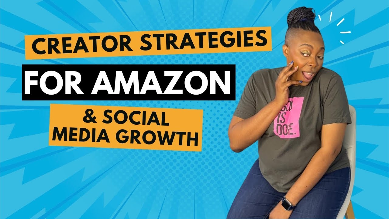 Creator Strategies for Amazon, Logie & Social Media Growth