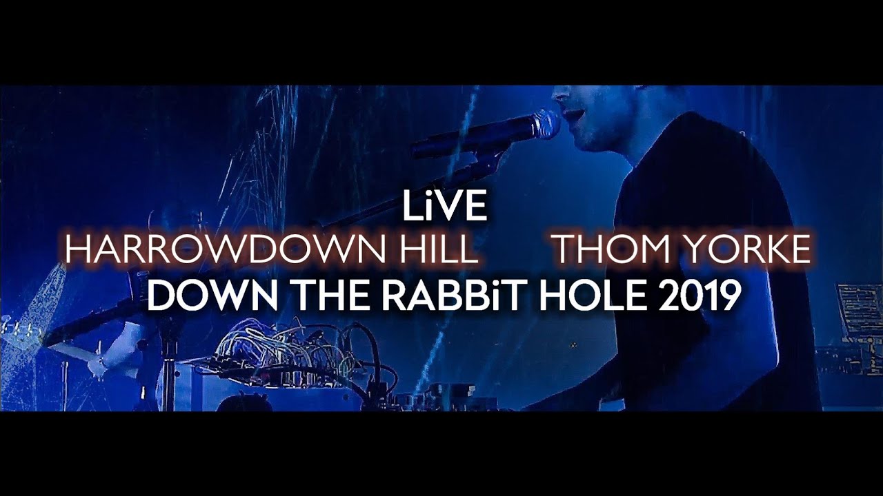 Thom Yorke - Harrowdown Hill (Live at Down The Rabbit Hole 2019)