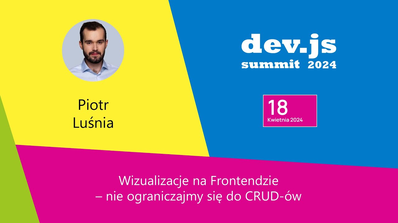 ⭐ Wizualizacje na Frontendzie – nie ograniczajmy się do CRUDów - Piotr Luśnia