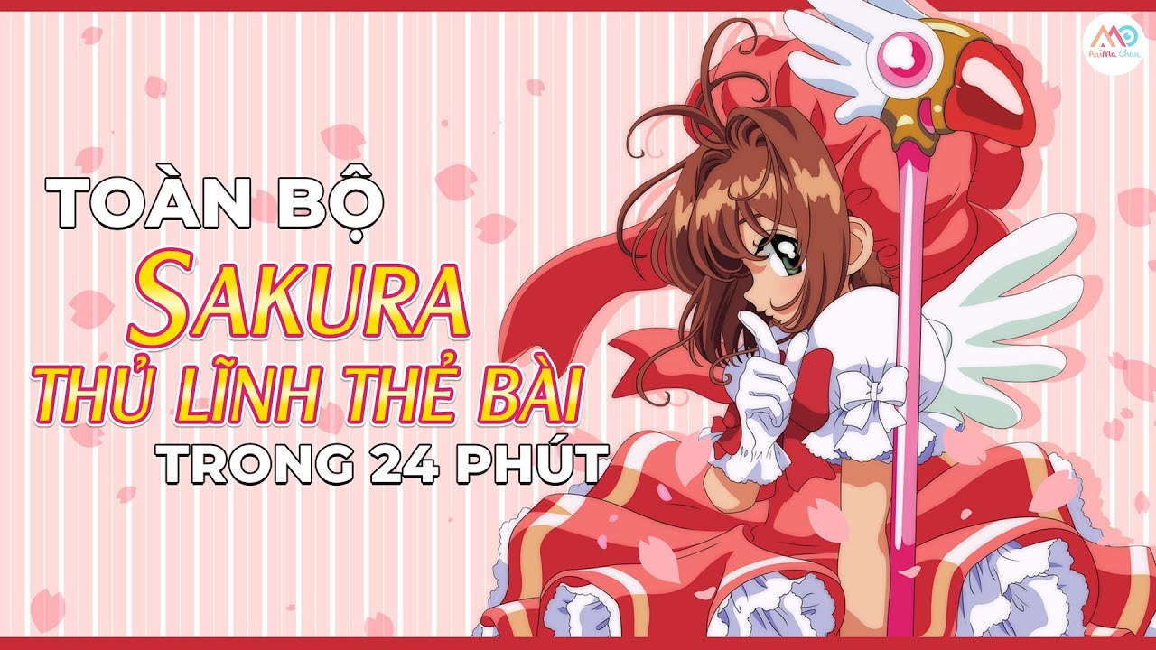 Tất tần tật SAKURA THỦ LĨNH THẺ BÀI trong 24 PHÚT | ALL IN ONE