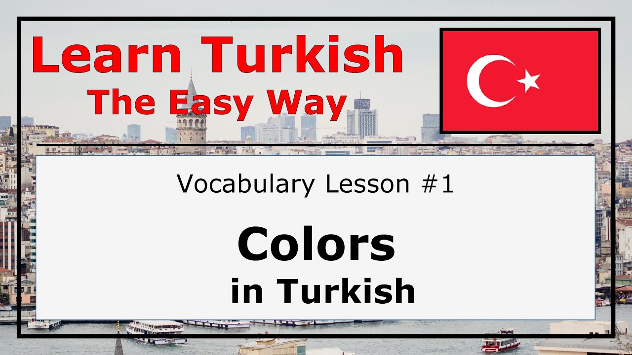 Learn Colors in Turkish Language with Pronunciation and Examples (Vocabulary Lesson #1)