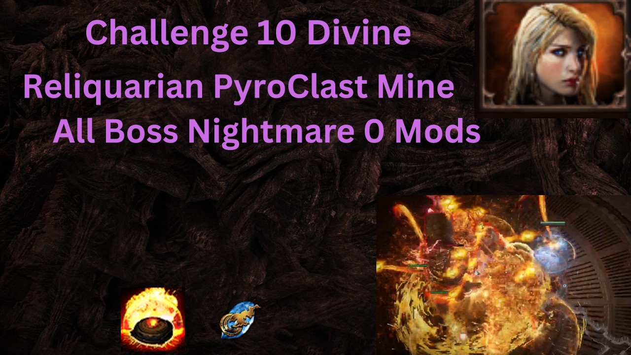 POE 3.28 Mirage Challenge 10 Divine Reliquarian PyroClast Mine Showcase All Boss Nightmare 0 Mods