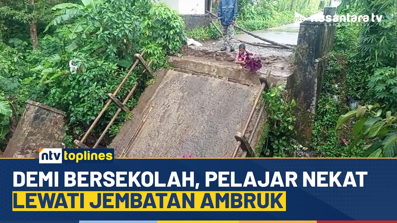 [LIVE] Demi Bersekolah, Pelajar Nekat Lewati Jembatan Ambruk | NTV TOPLINES