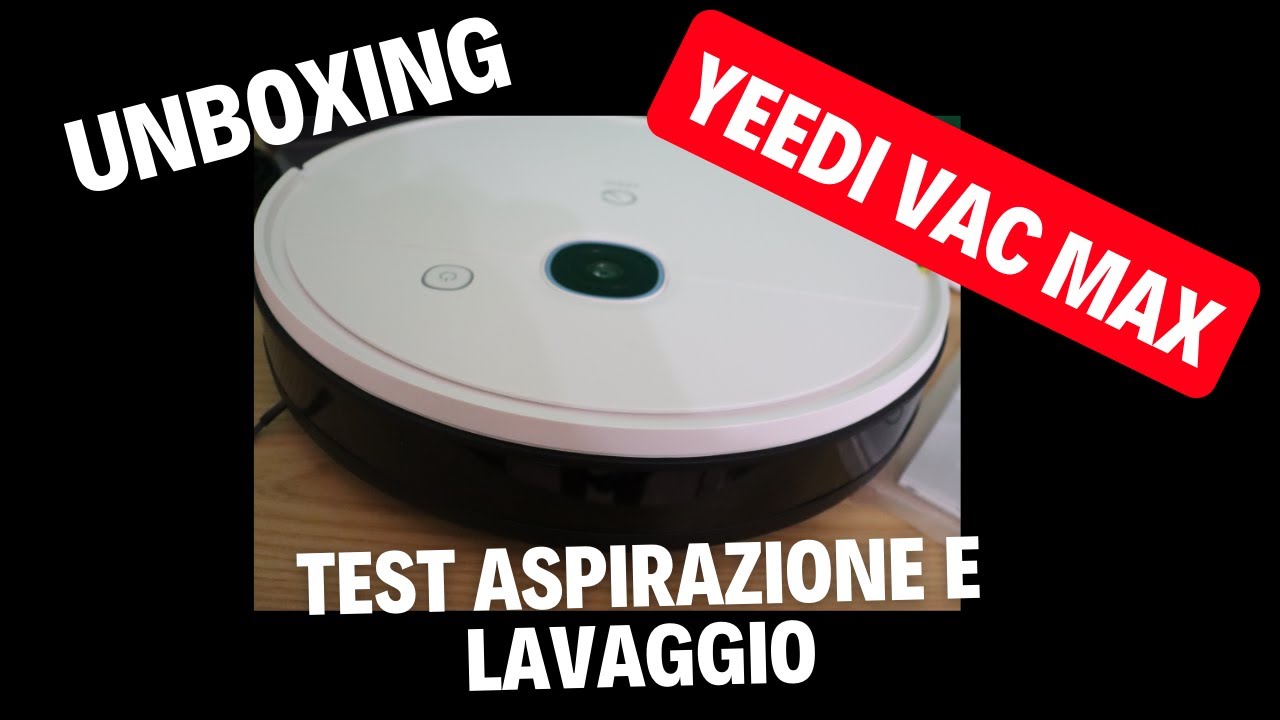 Yeedi vac max: unboxing e test del robot aspirapolvere lavapavimenti 2in1 Amazon