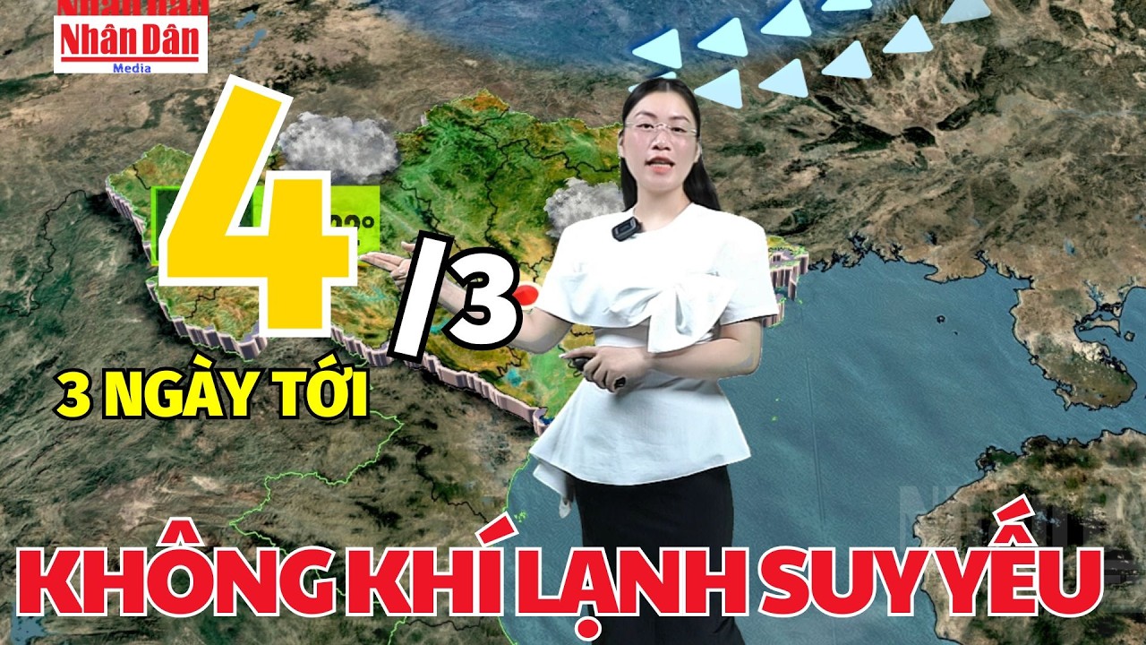 Dự báo thời tiết mới nhất hôm nay ngày 4/3 | Dự báo thời gian 3 ngày tới | Báo Nhân Dân