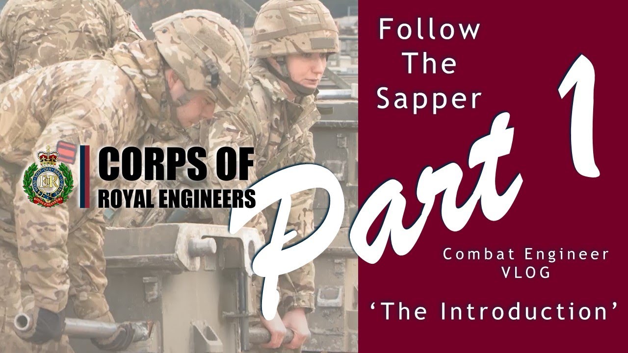 Corps of Royal Engineers - Follow The Sapper Part One | Reserve's Combat Engineer Course