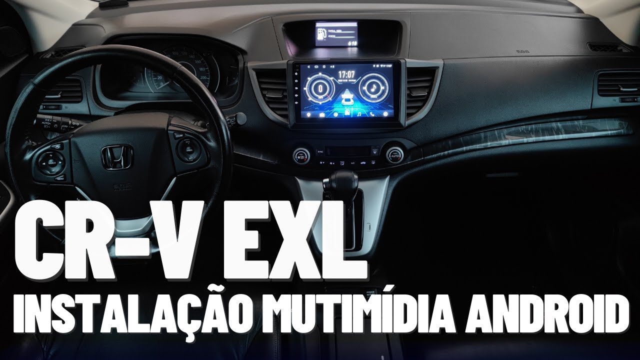 HONDA CR-V EXL | INSTALAÇÃO COMPLETA DE QUALQUER MULTIMIDIA ANDROID. COMANDOS VOLANTE CÂMERA DE RÉ