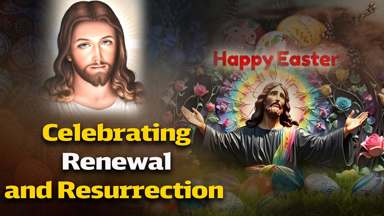 Easter 2024: Celebrating Renewal and Resurrection | Christians | @4SiDESTVEnglish