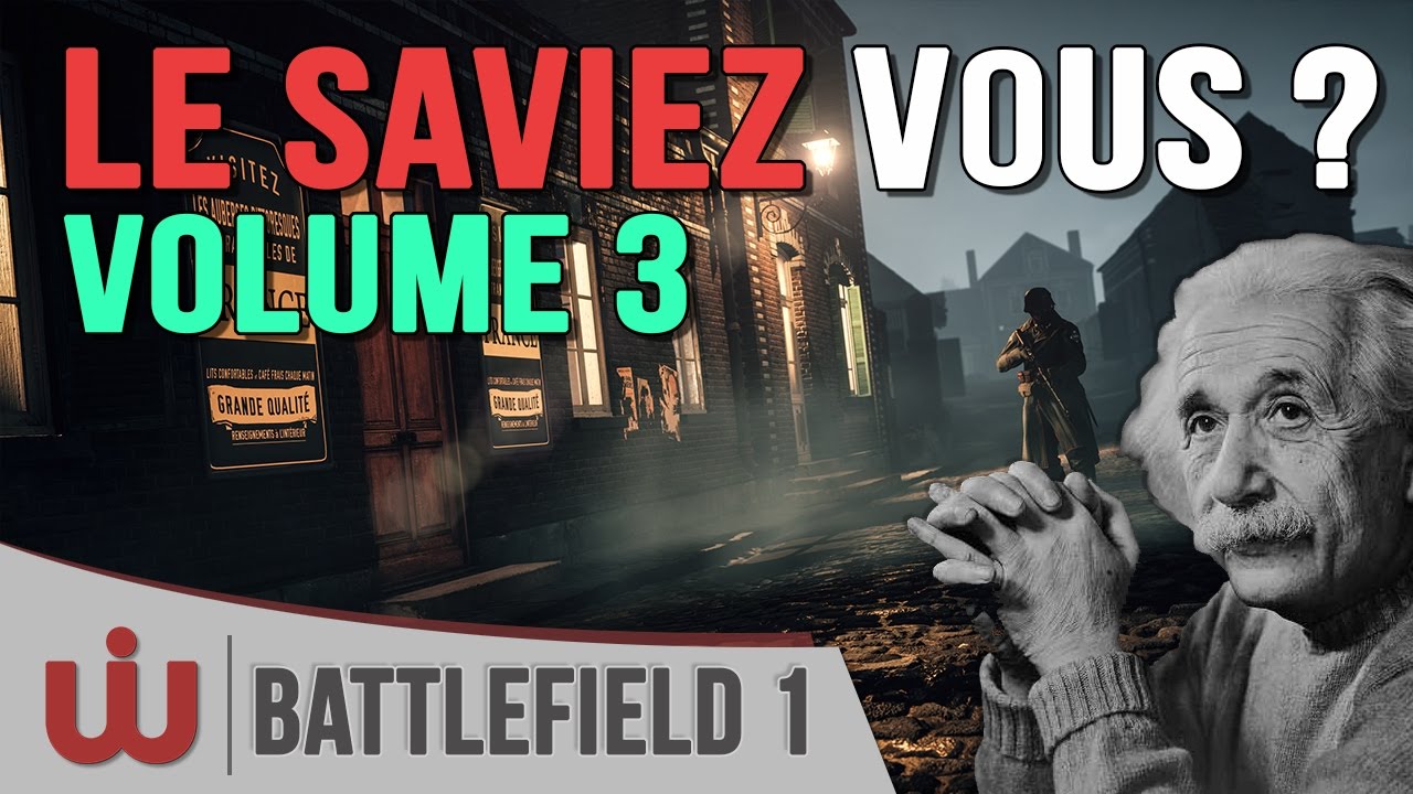 Le Saviez Vous : 10 Trucs & Astuces - Volume 3 - Battlefield 1