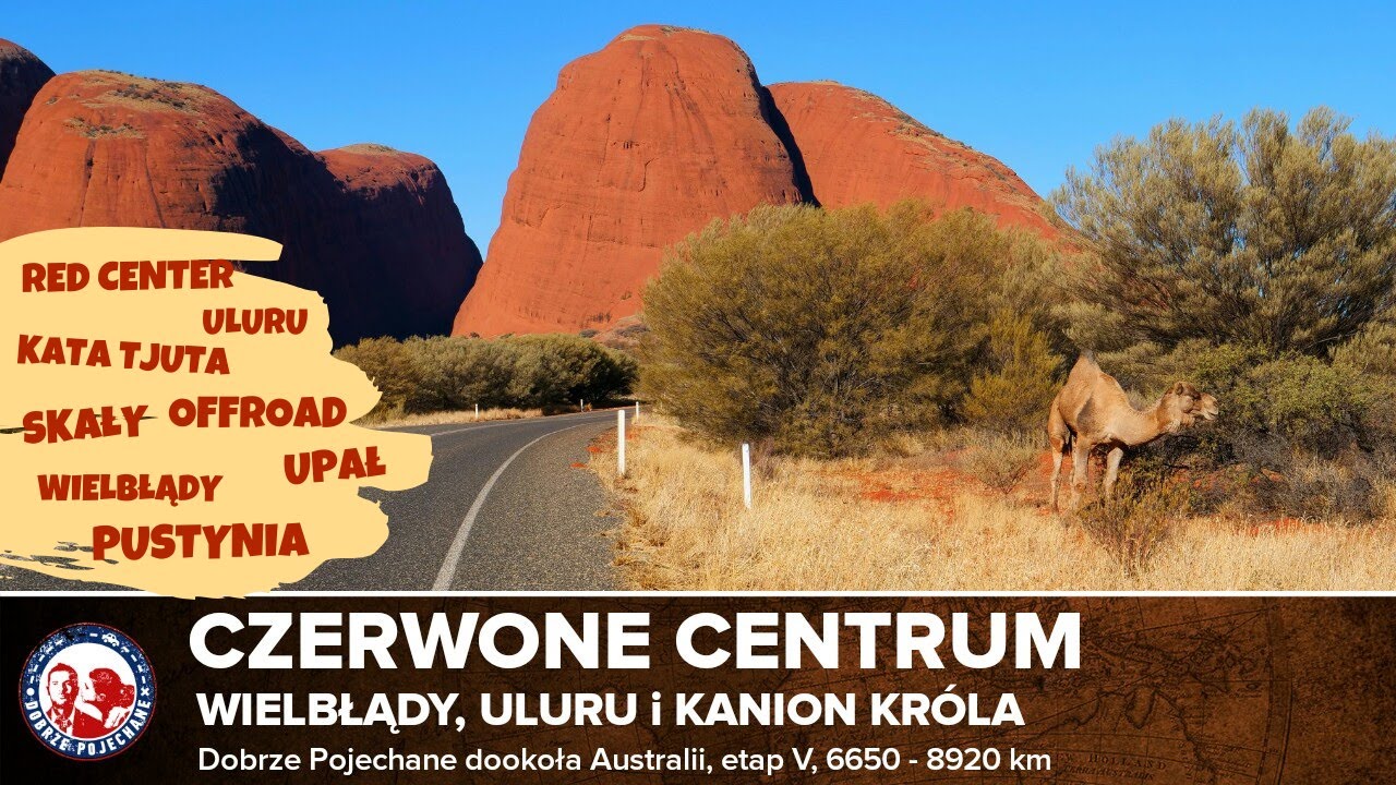 Dookoła AUSTRALII |Etap 05/21| Czerwone centrum, Uluru i wielbłądy w tle | Dobrze Pojechane