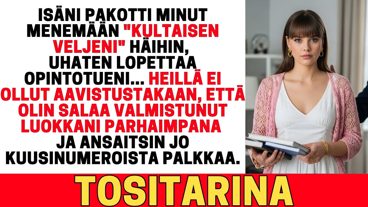 ISÄNI PAKOTTI MINUT MENEMÄÄN 