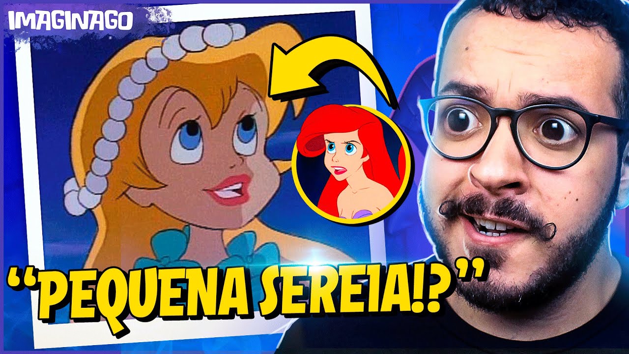 O FILME BIZARRO DA PEQUENA SEREIA 2 kkkk - IMAGINAGO REAGE - EP. 24