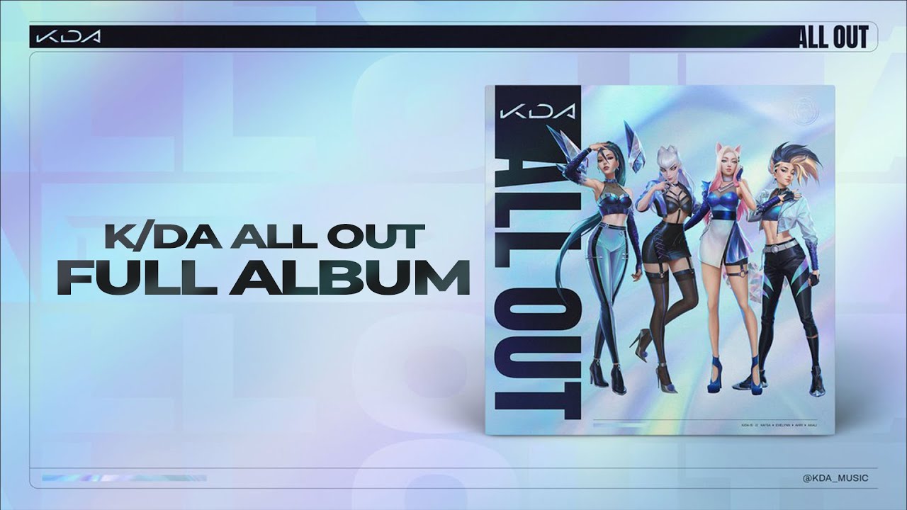 (FULL EP) - K/DA - ALL OUT