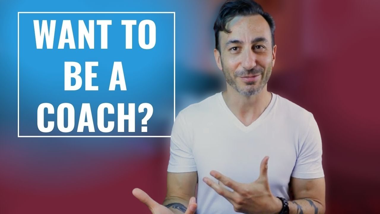 How To Be A Life Coach & Succeed
