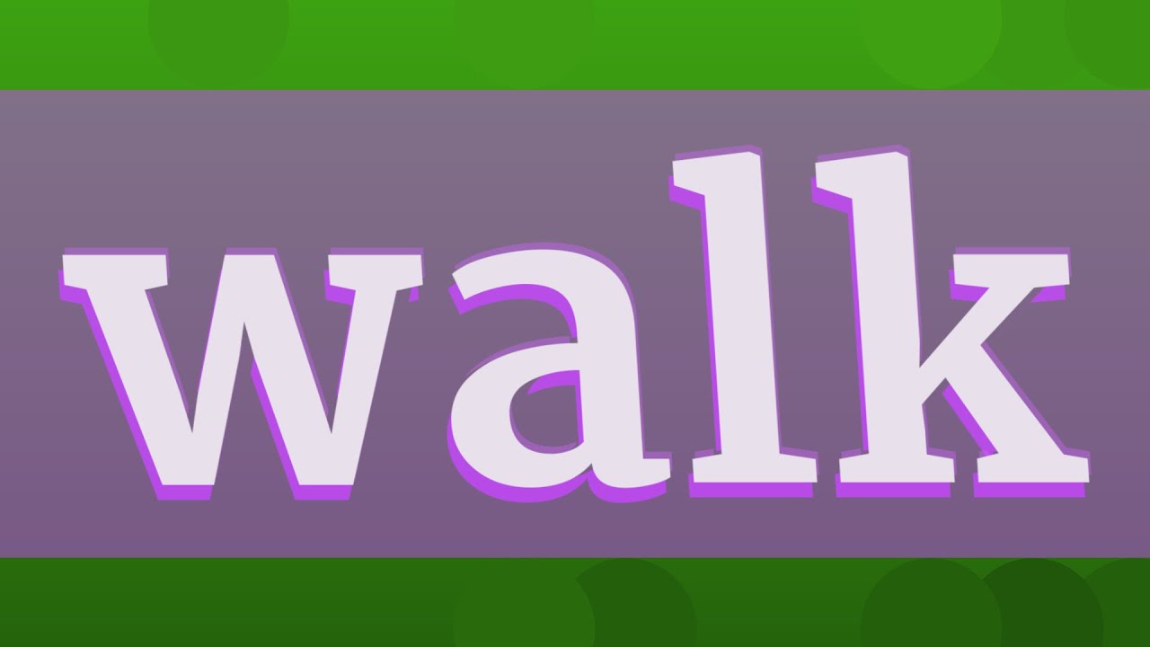WALK pronunciation &bull; How to pronounce WALK