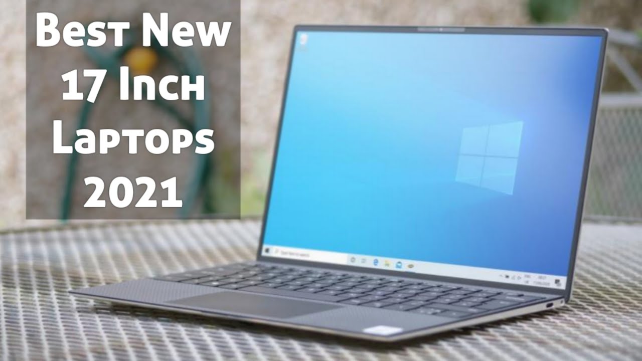 Best New 17 INCH Laptops for 2021