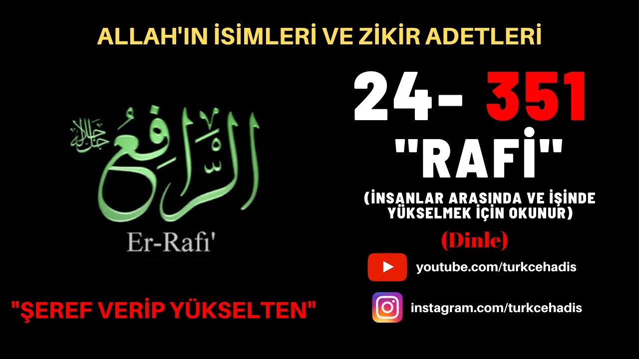 RAFİ - ESMA&Uuml;L H&Uuml;SNA - YA RAFİ ZİKRİ DİNLE 351 DEFA - ER RAFİ