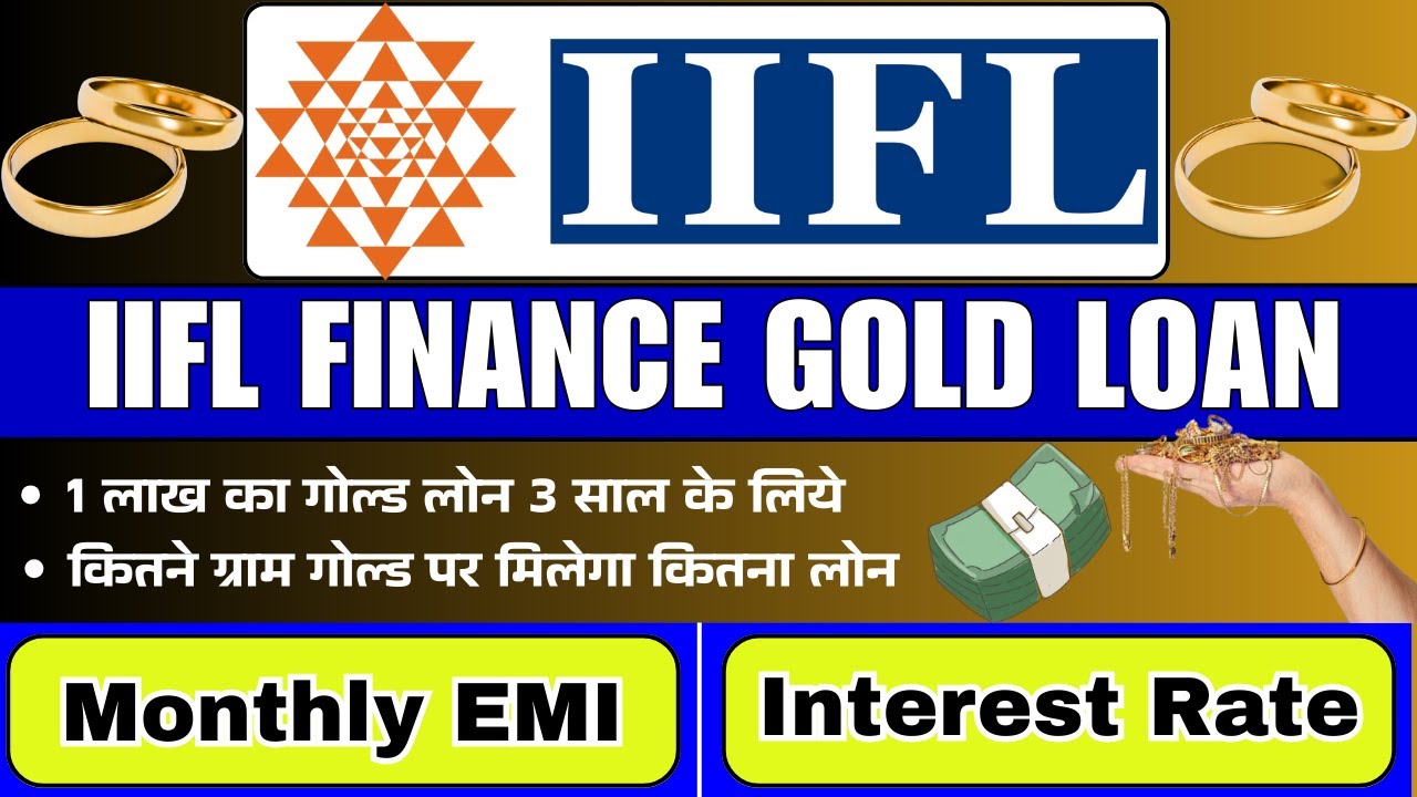 iifl finance gold loan| Gold Loan Interest Rate | IIFL Gold Loan Online Apply | Gold Loan Review |
