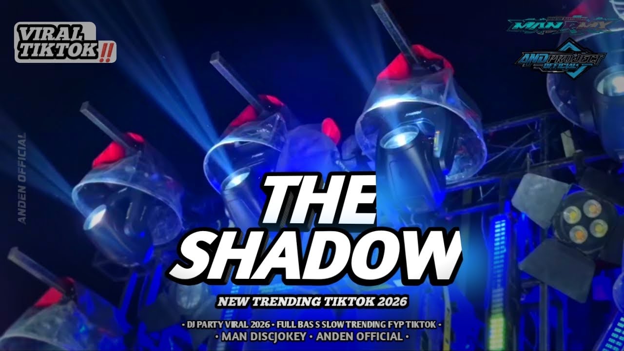DJ THE SHADOW || PARTY FULL BASS SLOW [ANDEN OFFICIAL X MAN DISCJOKEY]  VIRAL FYP TIKTOK