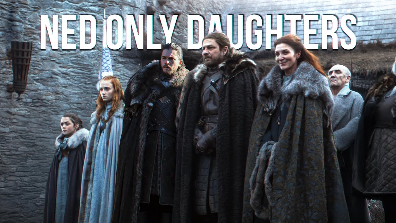 What if Ned Stark and Catelyn Only Had Daughters
