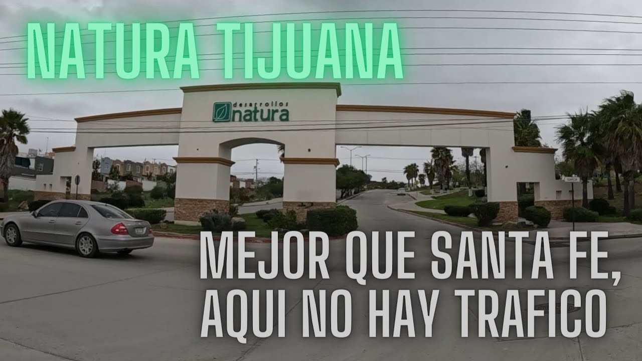 fraccionamiento natura tijuana Recorrido 2024