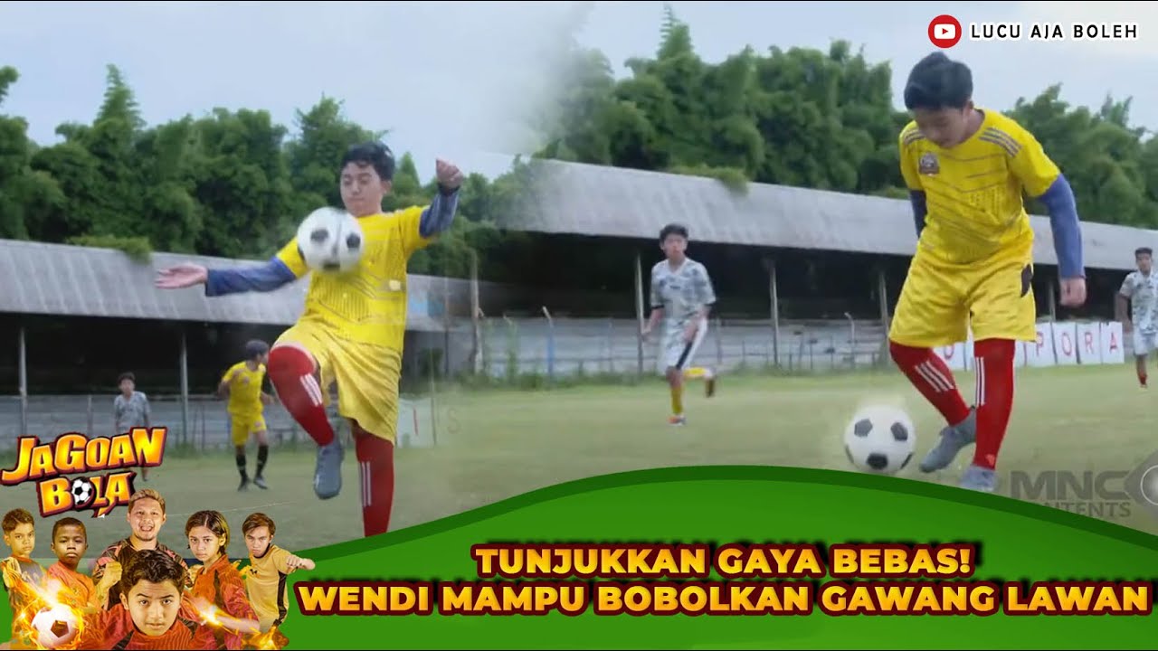 TUNJUKKAN GAYA BEBAS! WENDI MAMPU BOBOLKAN GAWANG LAWAN - JAGOAN BOLA