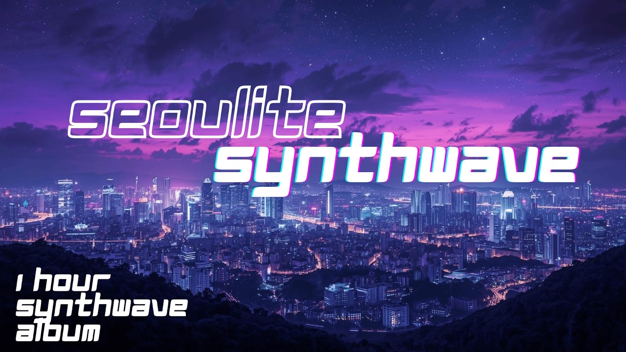 Seoulite Synthwave | 1-Hour Korean Synthwave Mix for Studying & Focus 🇰🇷🎧