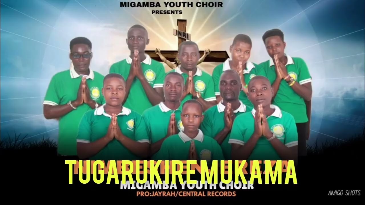 TUGARUKIRE MUKAMA - Migamba Youth Choir [Official Music Audio]