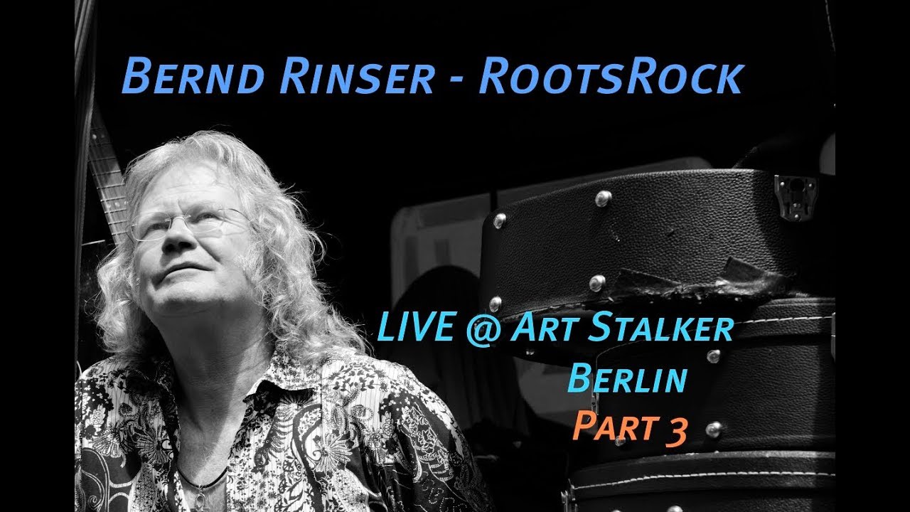 Bernd Rinser - RootsRock: Live @ Art Stalker Part 3
