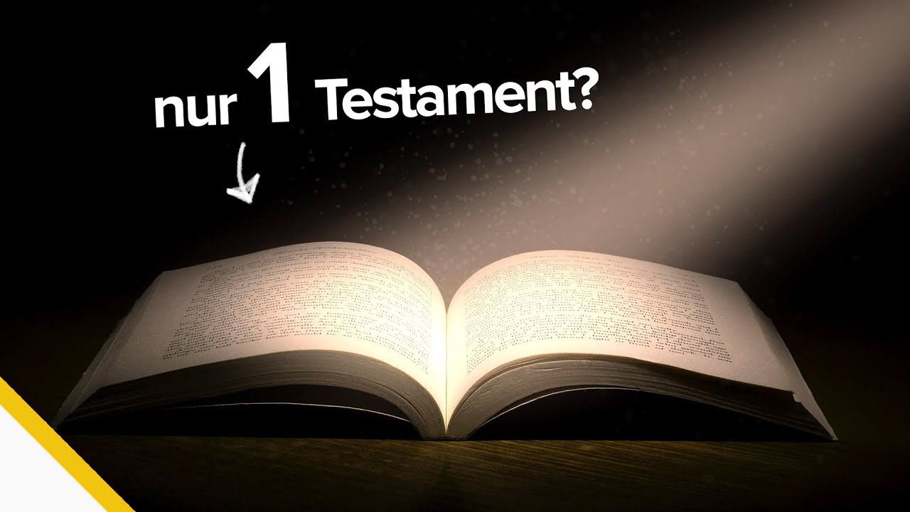 Warum es keine 2 Testamente gibt