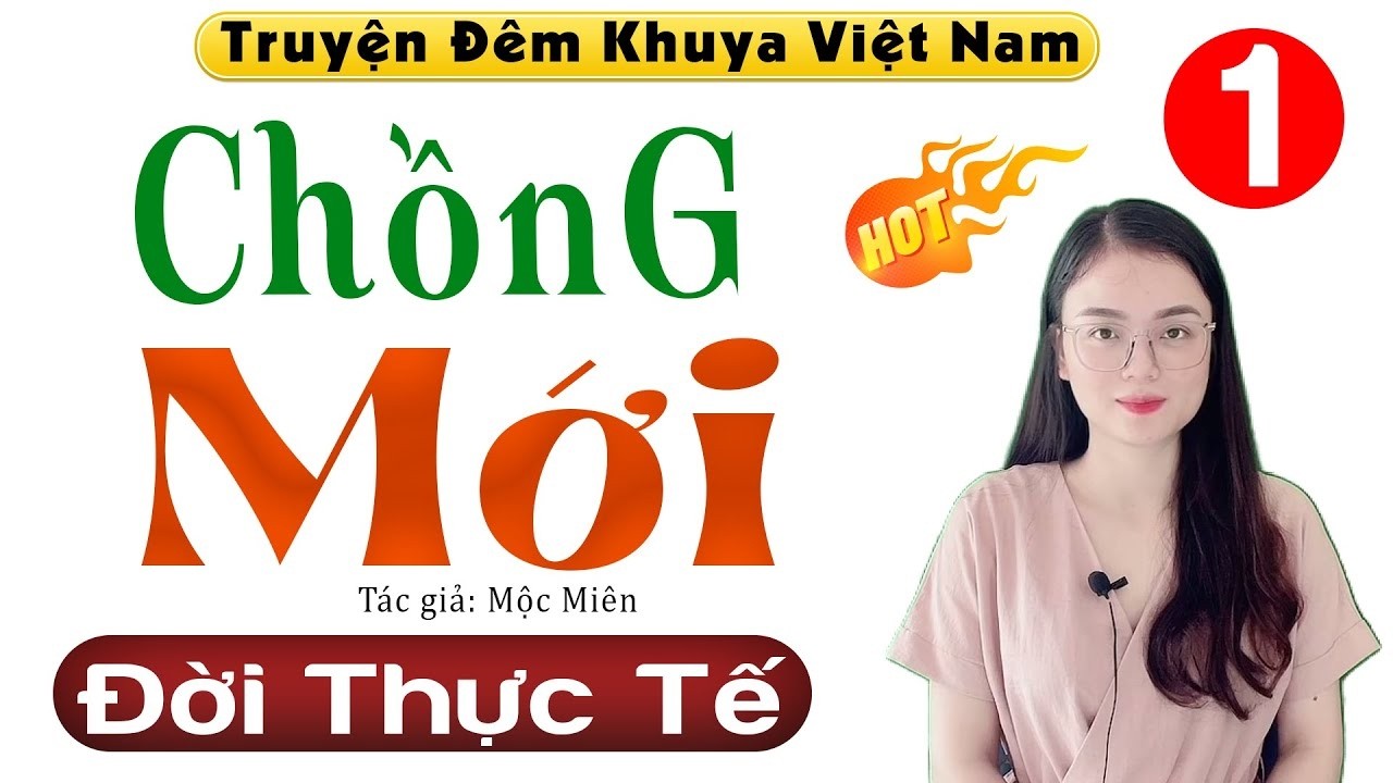 Nghe 5 Phút Để Có Giấc Ngủ Ngon - CHỒNG MỚI  P1 - Không Thể Bỏ Lỡ - [Càng Nghe Càng Cuốn]