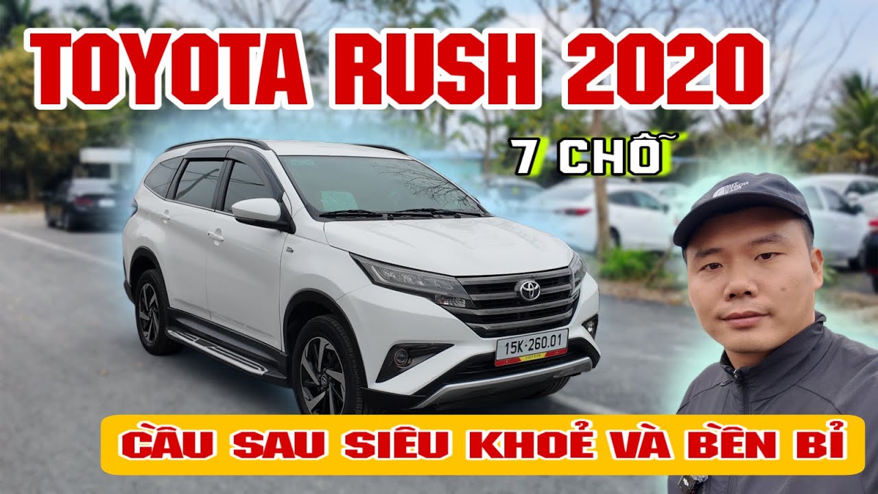 Toyota Rush 2020 - 7 Chỗ Cầu Sau, Siêu Bền Bỉ Và Tiết Kiệm
