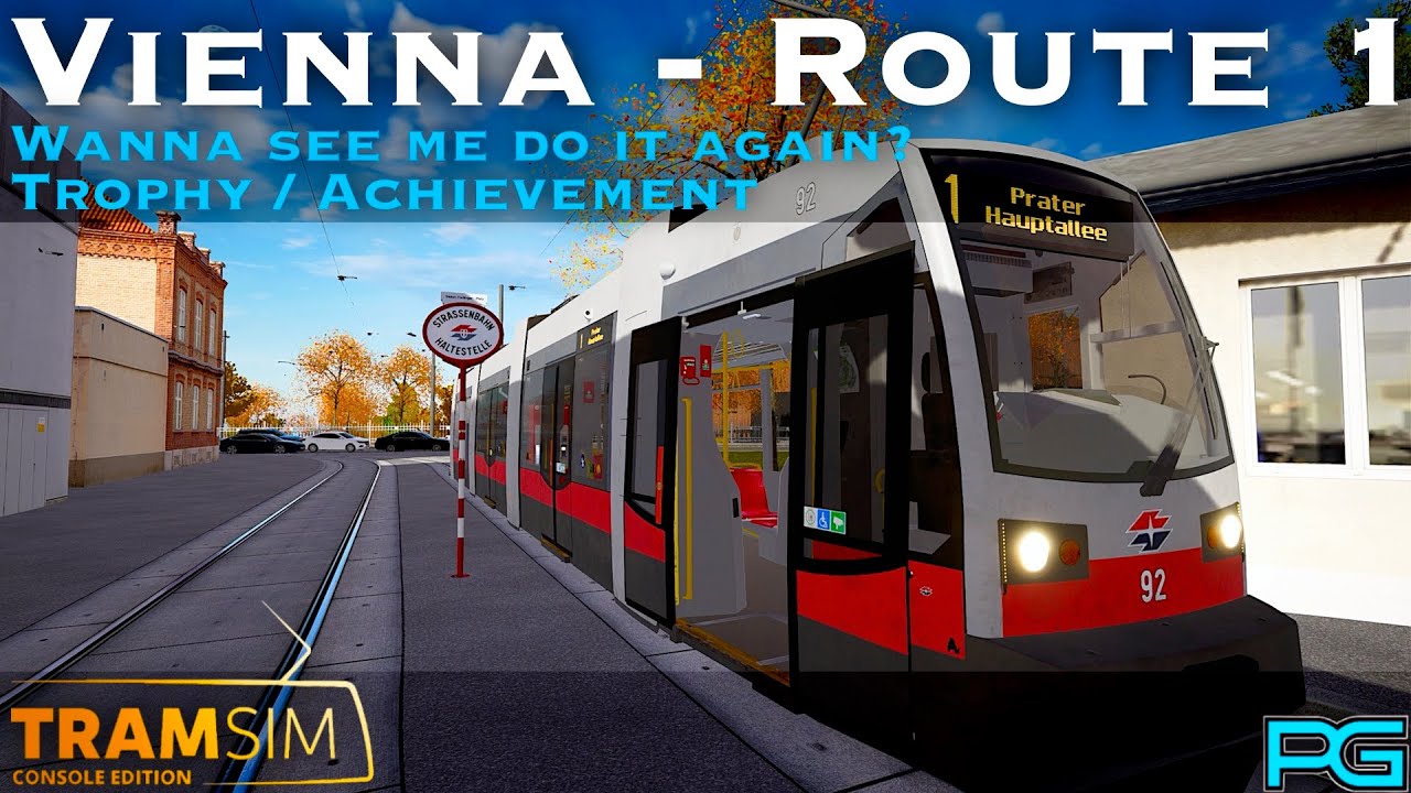 TramSim Vienna - Route 1 - Wanna see me do it again? Trophy / Achievement - ULF A1