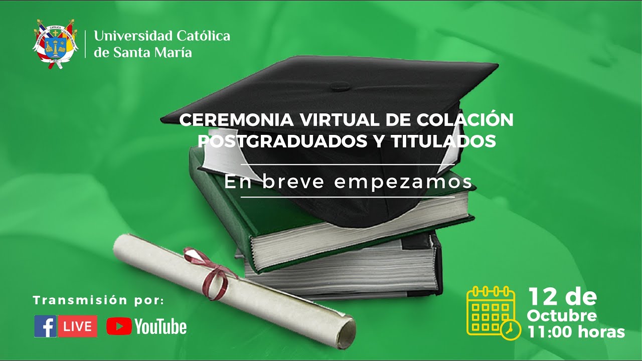 Ceremonia de Colación Virtual de Postgraduados y Titulados