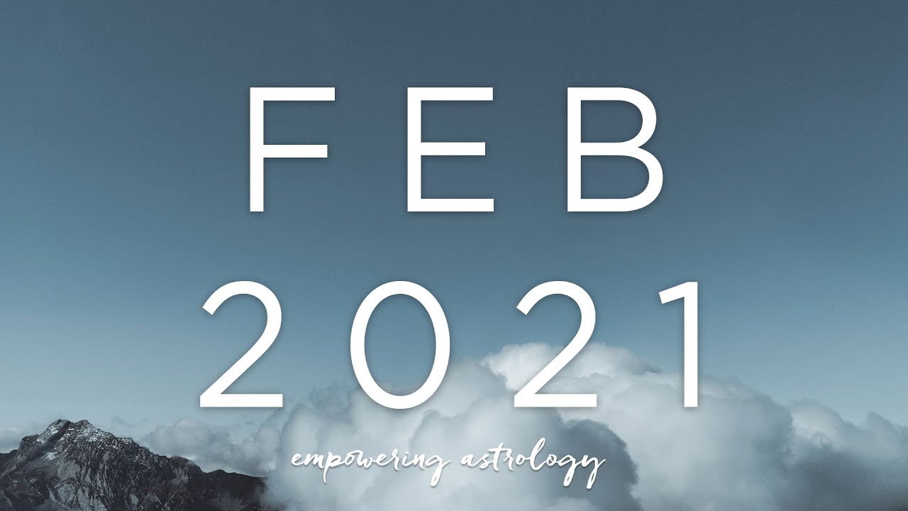 Horoscope: Taurus February 2021 / Empowering Astrology