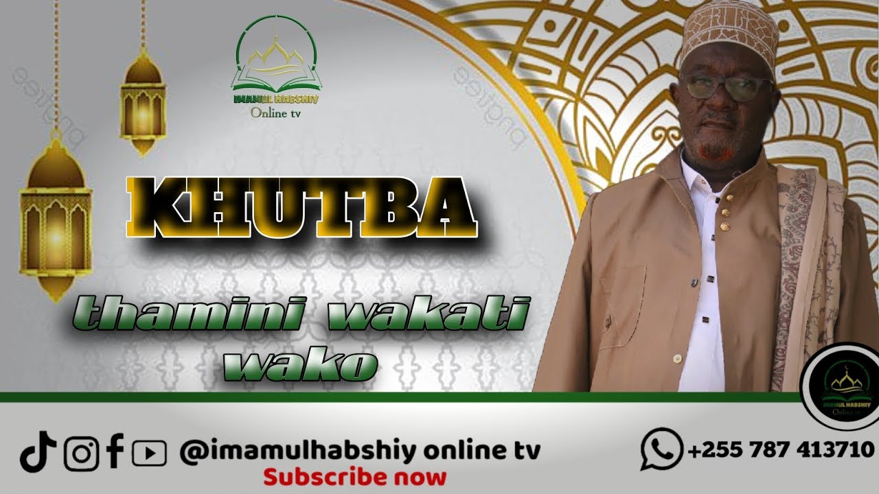 THAMINI SANA MUDA WAKO ULIO PEWA NA M/MUNGU SHEIKH MWAMBA HUSSEIN MWAMBA 
