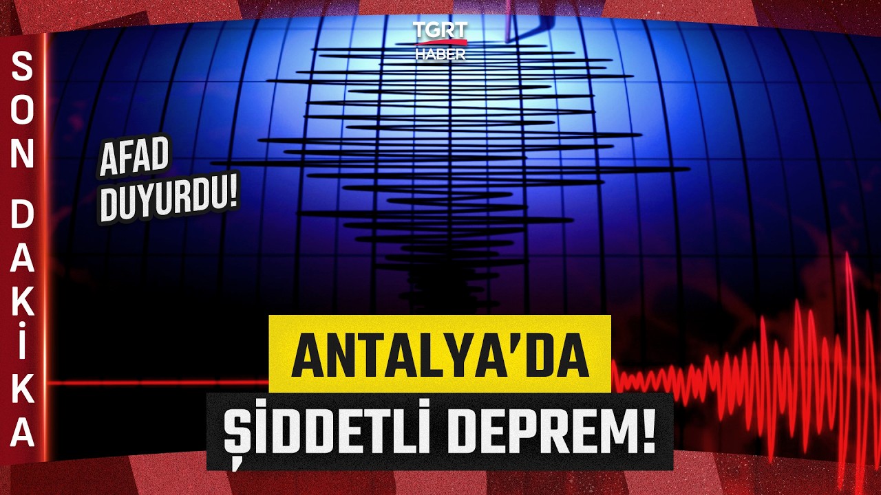 #SONDAKİKA | Antalya A&ccedil;ıklarında Deprem Meydana Geldi! AFAD Şiddetini Duyurdu - TGRT Haber