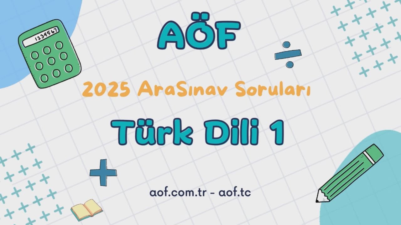 2025 AÖF Türk Dili 1 (TÜR201U) Arasınav Çıkmış Sorular ve Çözümleri