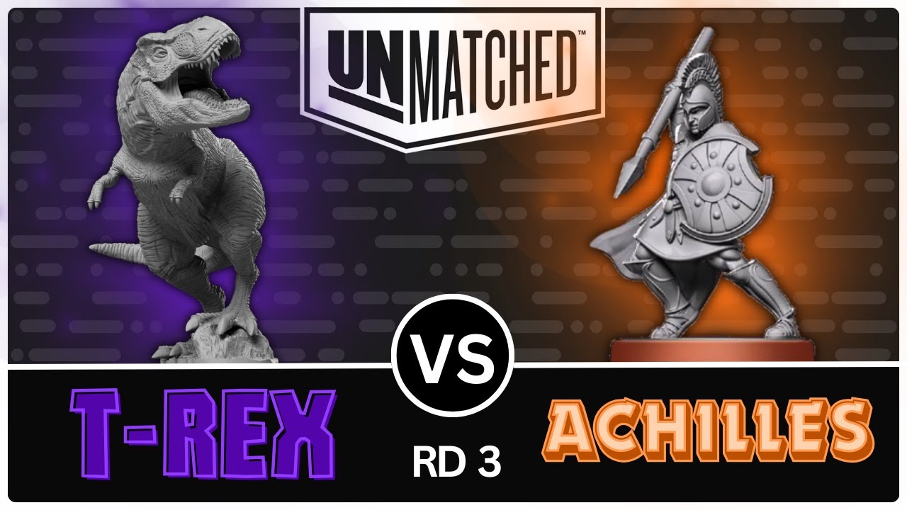 T-Rex vs Achilles! (Unmatched Tournament - Round 3)