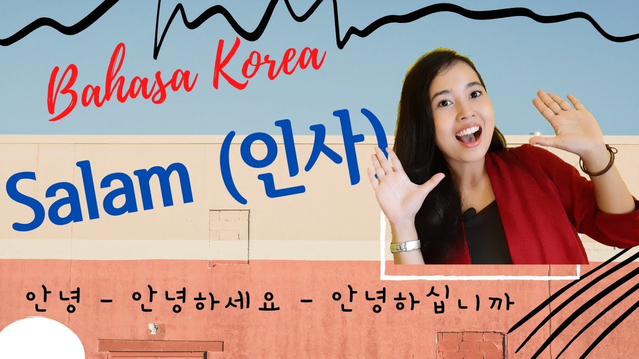 Belajar Bahasa Korea: Salam (인사)