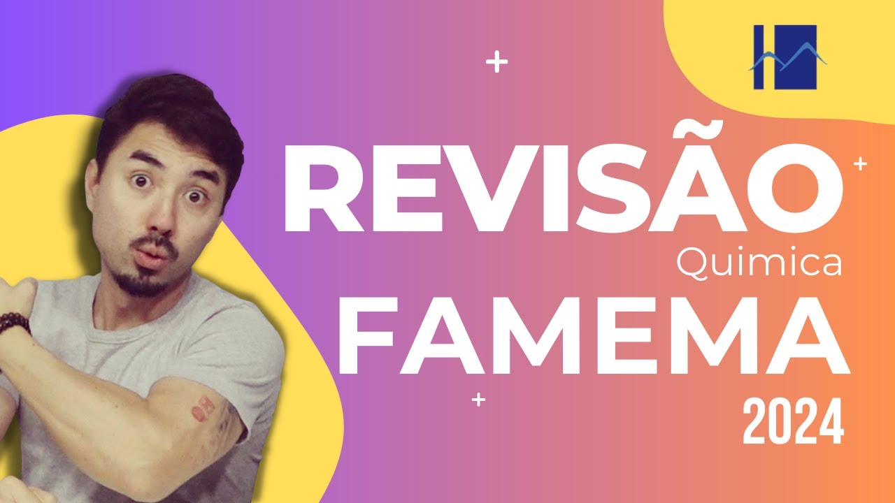 Revisão FAMEMA 2024 | Química