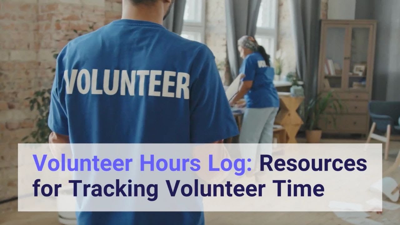 Volunteer Hours Log: Resources for Tracking Volunteer Time