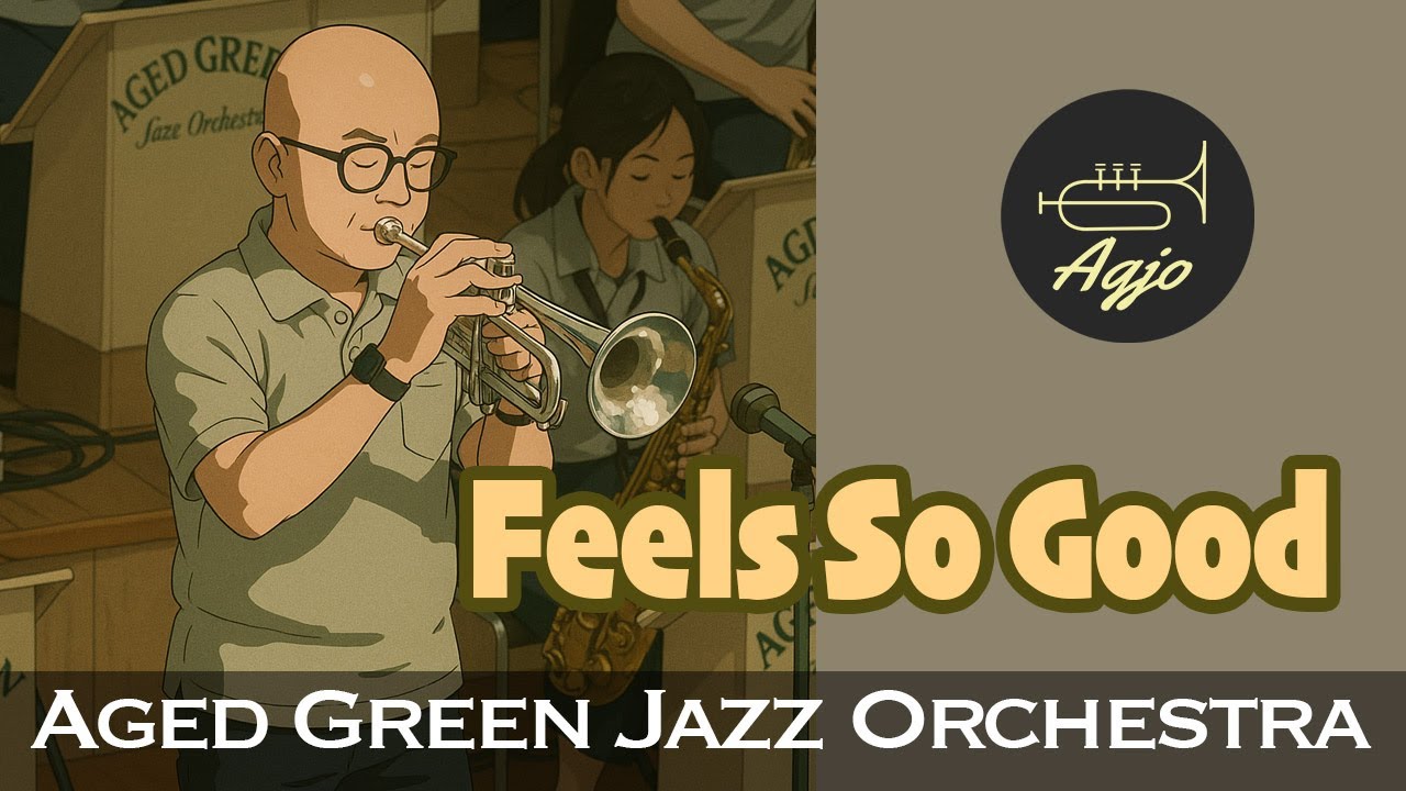 【AGJO】Feels So Good｜第17回定期演奏会（2024年10月27日＠ピッコロシアター）