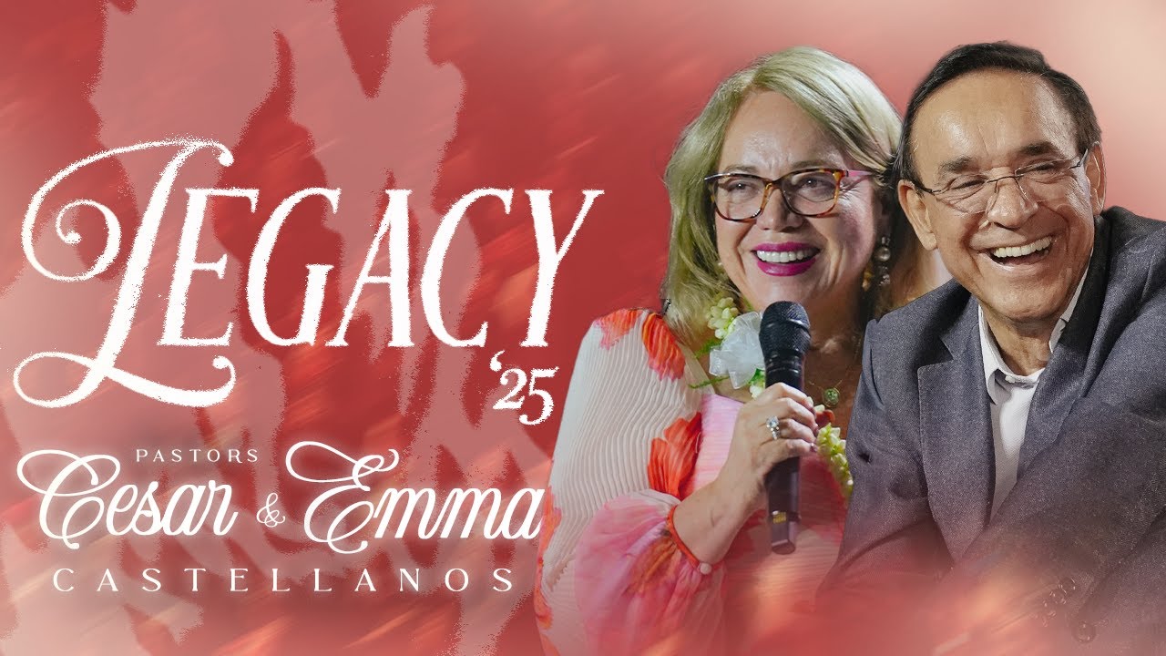 LEGACY | Pastors Cesar & Emma Claudia Castellanos