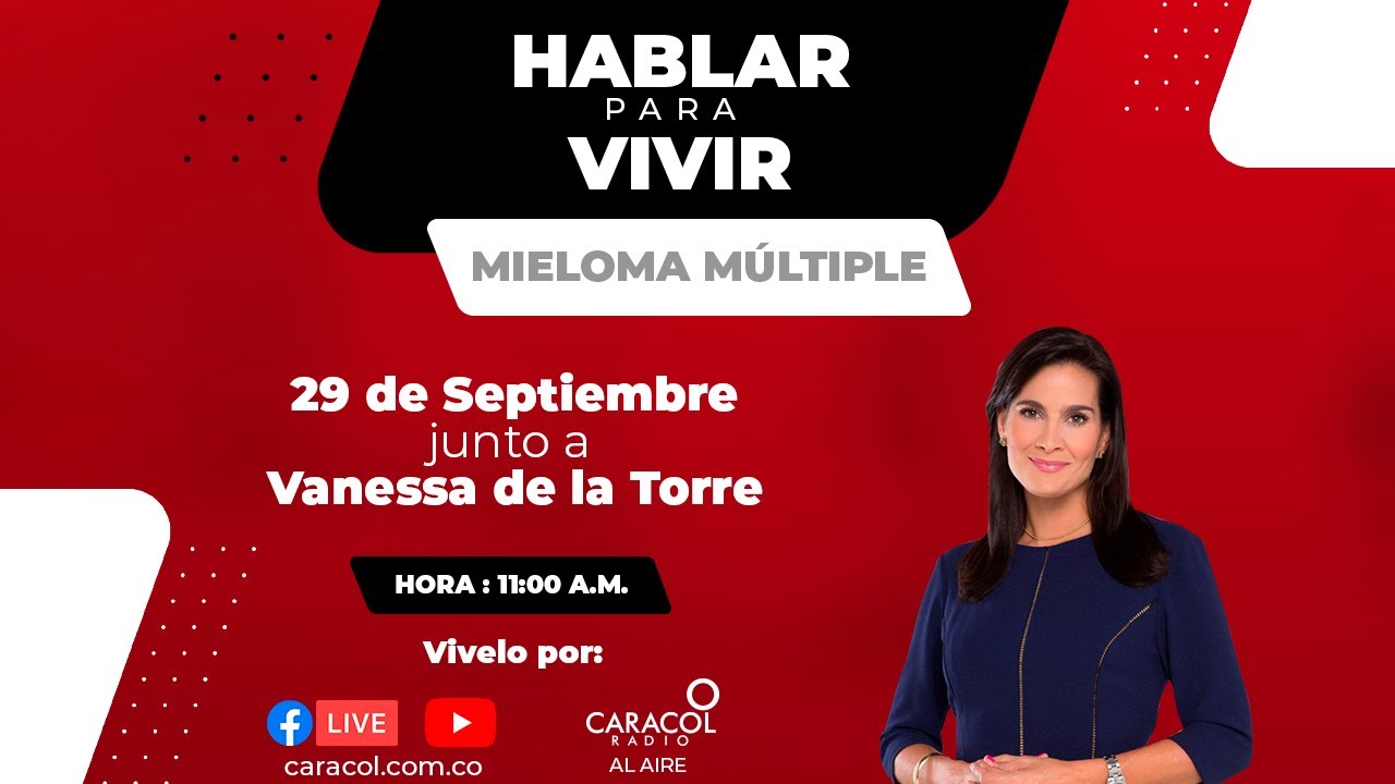 Hablar para vivir, el mieloma múltiple | Caracol Radio