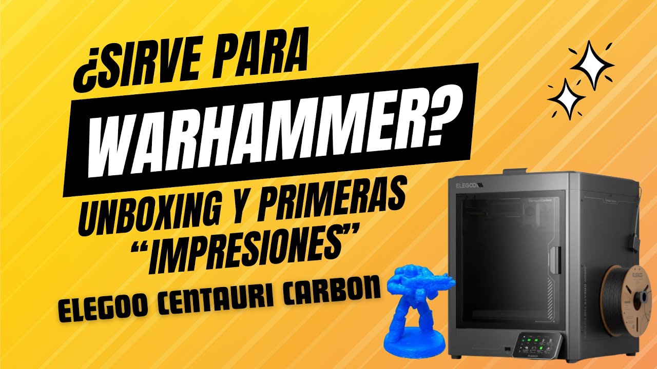 UNBOXING ELEGOO Centauri Carbon - Primeras impresiones para WARHAMMER