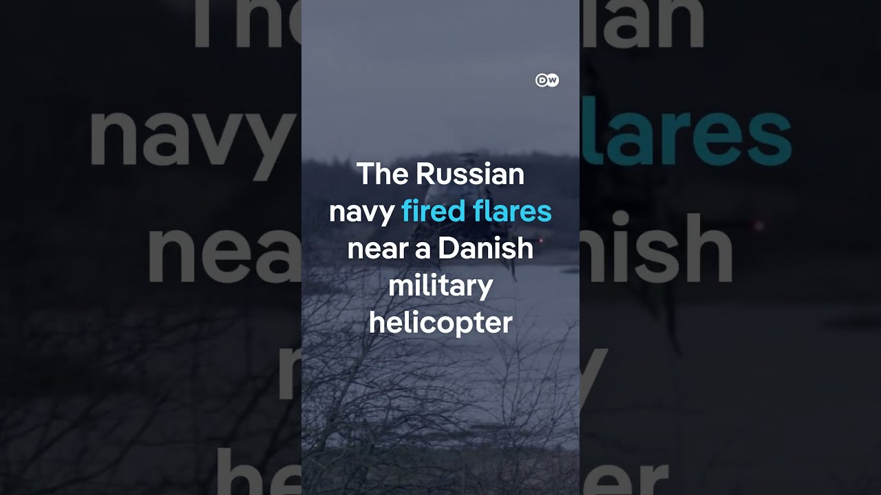 Russia fires flares near Danish military helicopter | DW News