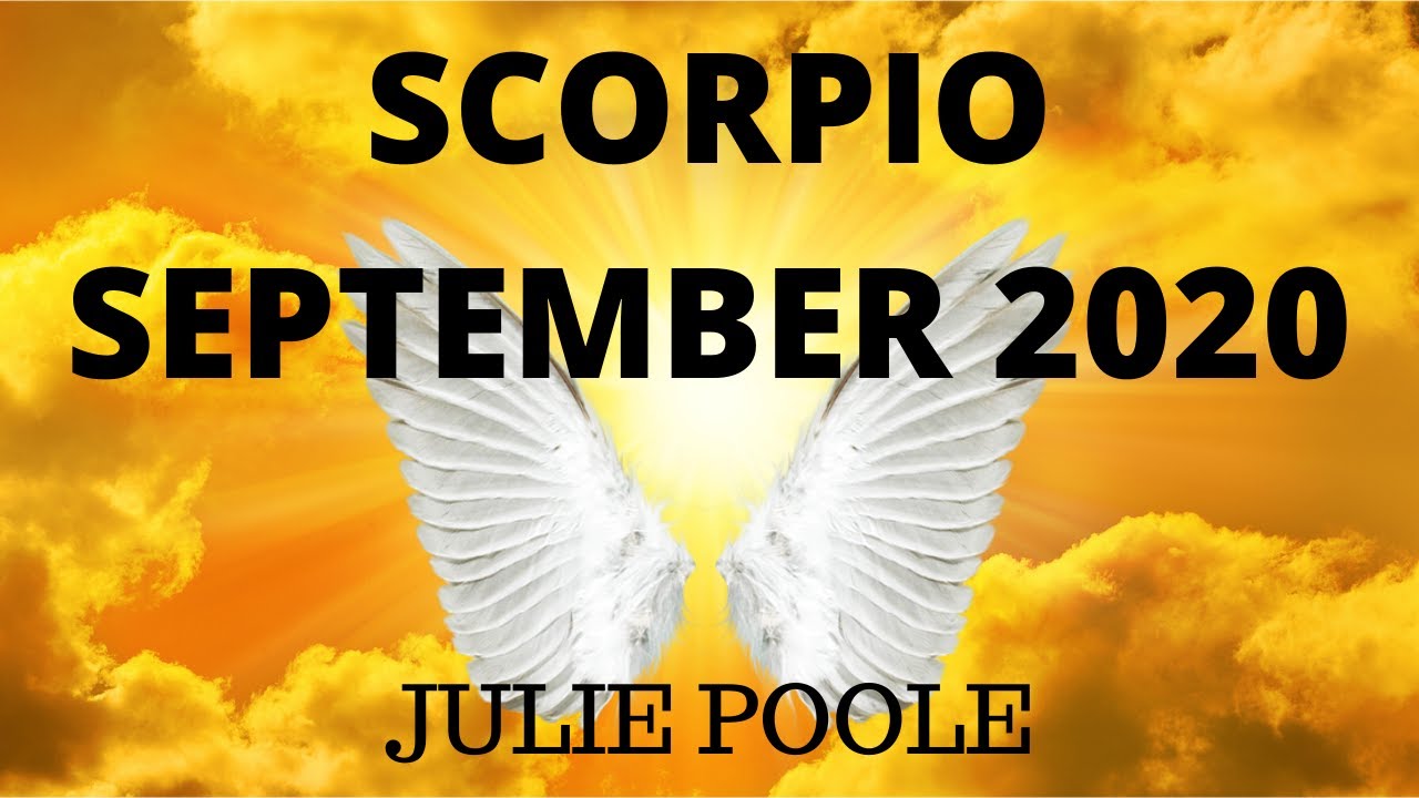 SCORPIO *HOLD YOUR GROUND, DON'T BACK DOWN!* SEPTEMBER 2020