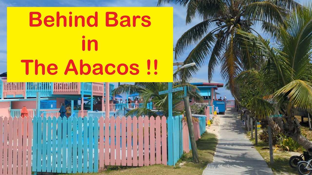 Ep 18  Hope Town, Bahamas, Nippers, and Grabbers
