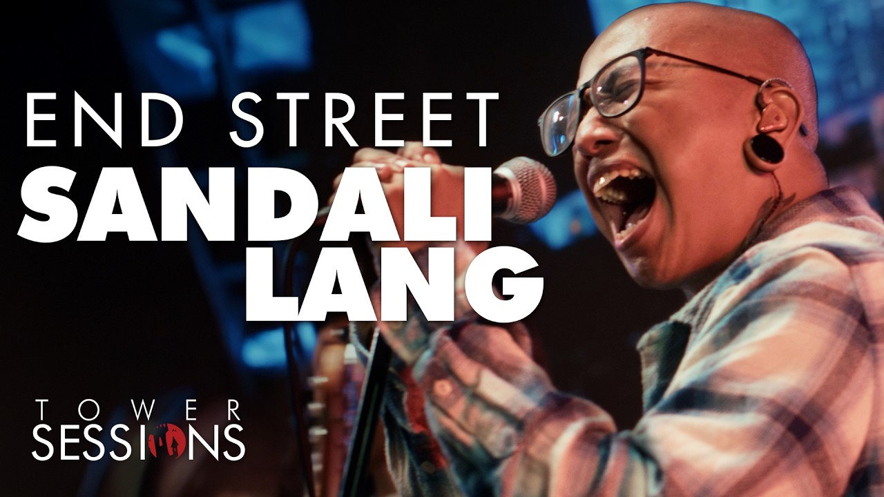End Street - Sandali Lang  | Tower Sessions